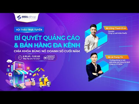 MISA ESHOP – Hội thảo "Bí quyết quảng cáo & Bán hàng đa kênh - Chìa khóa bùng nổ doanh số cuối năm"