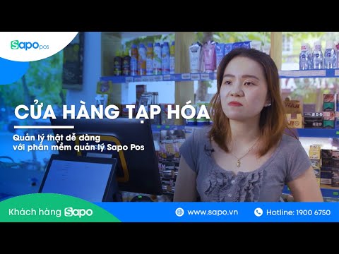 QUẢN LÝ CỬA HÀNG TẠP HÓA THẬT DỄ DÀNG VỚI PHẦN MỀM QUẢN LÝ BÁN HÀNG SAPO POS