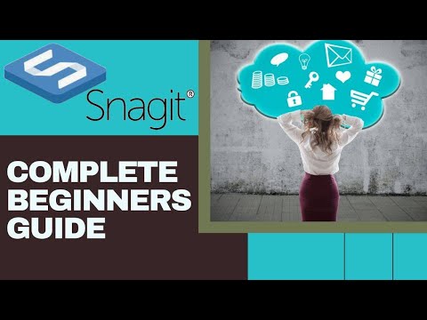 Snagit 2019/2020- Complete beginners guide. #Snagit #screencapture
