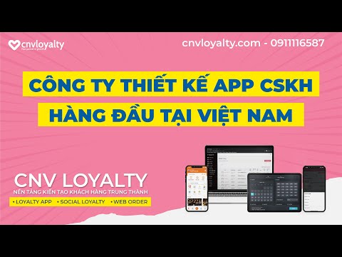 CNV LOYALTY | Công ty thiết kế App Chăm Sóc Khách Hàng hàng đầu tại Việt Nam