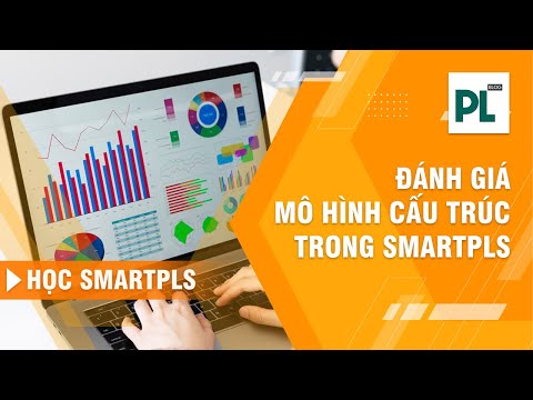 Học SMARTPLS: Đánh giá mô hình cấu trúc trong SMARTPLS 3