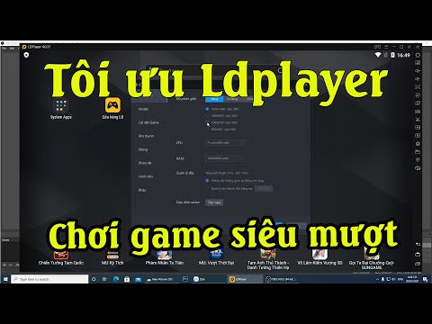 Cách tối ưu giả lập ldplayer giảm lag máy tính khi chơi game cho PC và laptap