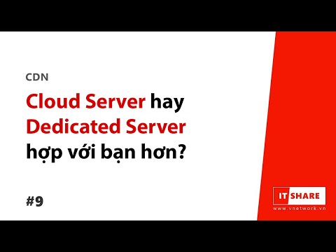 Cloud Server và Dedicated Server - Đâu là sự lựa chọn phù hợp? (Eng-sub) | IT Share - VNETWORK