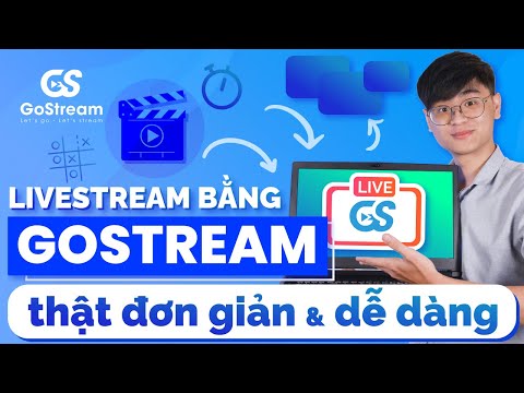 GOSTREAM - HƯỚNG DẪN ĐẦY ĐỦ TRỌN BỘ (Full A-Z)