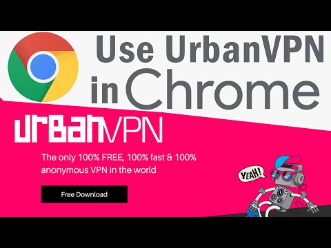 How to use UrbanVPN in Chrome browser?