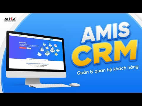 Giới thiệu tổng quan về phần mềm AMIS CRM