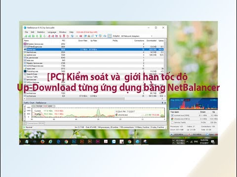 [PC] Kiểm soát và giới hạn tốc độ Upload- Download từng ứng dụng bằng NetBalancer