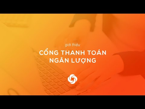 Giới thiệu Cổng Thanh Toán Ngân Lượng - What is Ngan Luong?