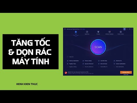 Cách tăng tốc và dọn rác máy tính bằng Advanced SystemCare