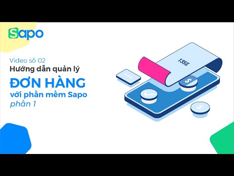 [Sapo POS] 02 - Hướng dẫn quản lý đơn hàng với phần mềm quản lý bán hàng Sapo POS phần 1