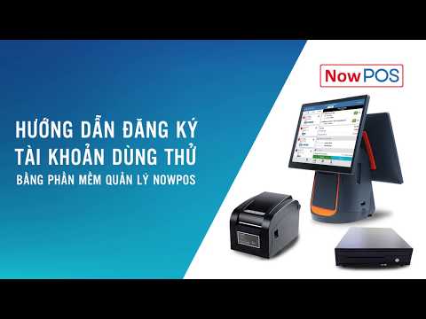 NowPOS - Hướng dẫn đăng ký tài khoản dùng thử miễn phí