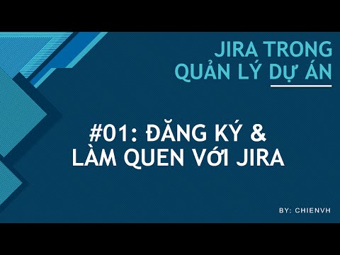 JIRATraining: #01 Đăng Ký & Làm Quen với Jira Tool