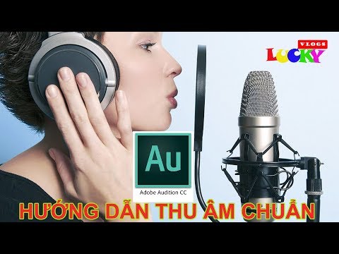Hướng dẫn cách thu âm chuẩn,lọc tạp âm,khử nhiễu( noise )và chỉnh( mix nhạc )trong audition 2018