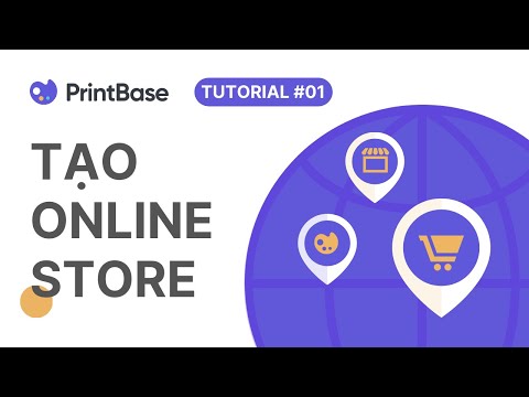 Hướng dẫn tạo store và upload design với PrintBase