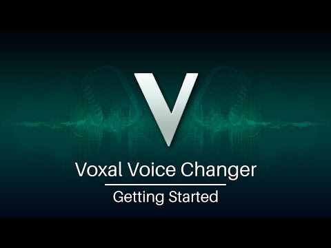 Voxal Voice Changer Tutorial | Getting Started