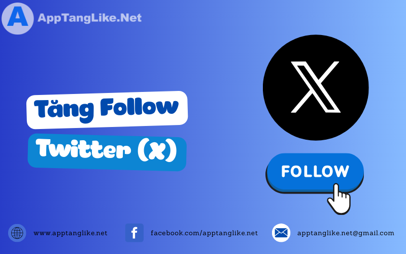 Mua follow twitter (X) nhanh chóng tại App Tăng Like